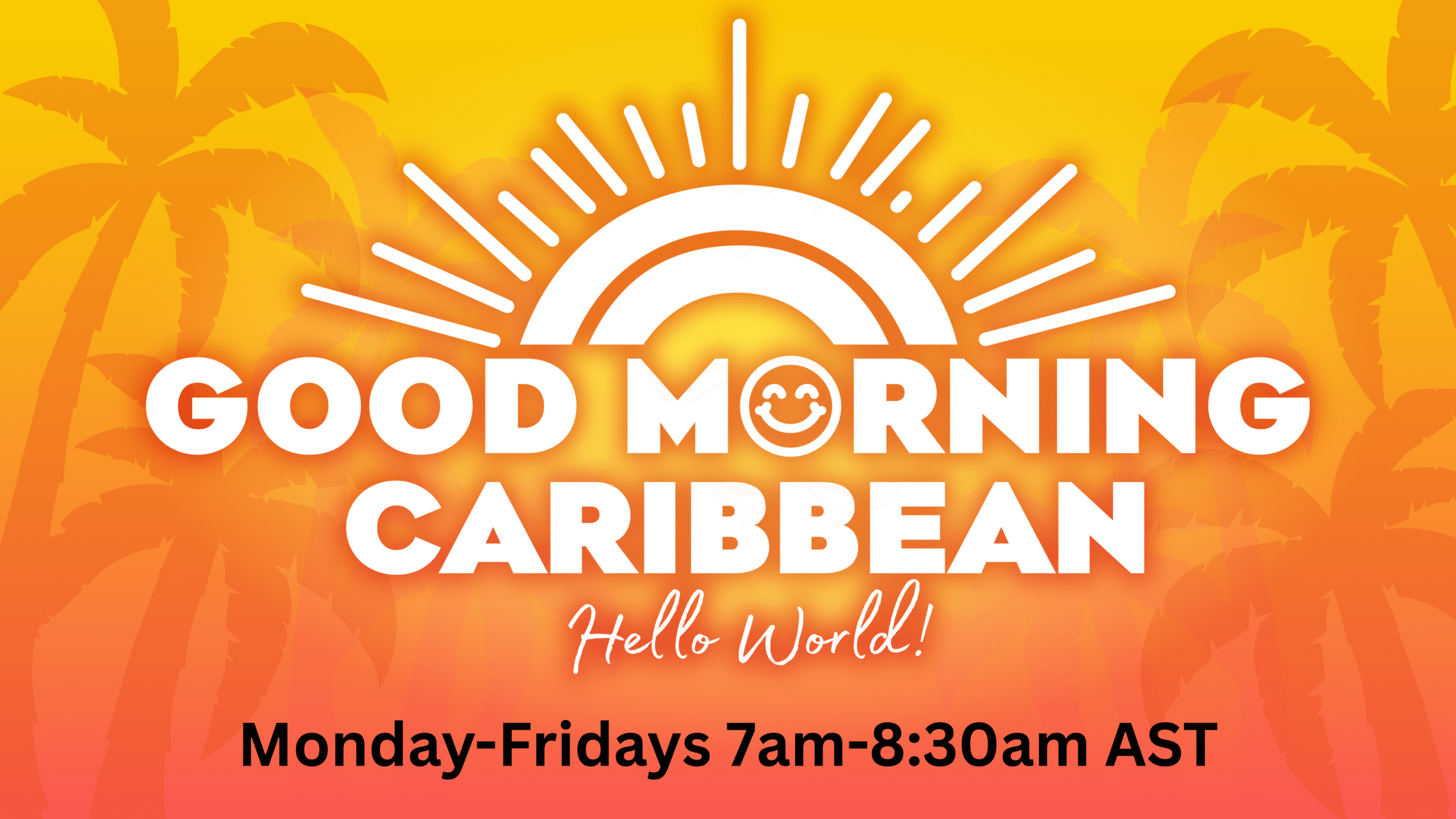 Good Morning Caribbean: Hello World!