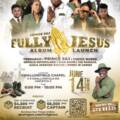 Fully Jesus Album Launch and Concert