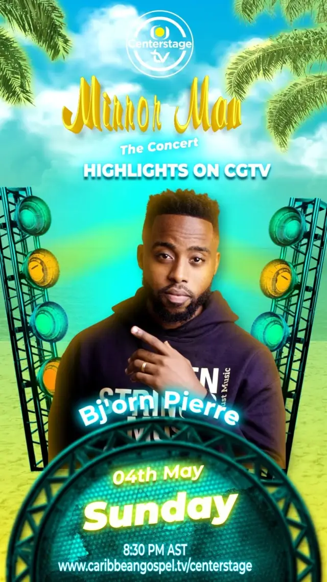 📣 COMING TO YOUR SCREENS – MAY 4TH, 2025!
Centerstage TV presents exclusive highlights from "Mirror Man, The Concert" featuring powerhouse gospel artist Bj’orn Pierre, only on Caribbean Gospel TV! 🎤🔥

From soul-deep worship to electrifying praise, relive the unforgettable moments that made this concert a spiritual experience like no other. 🙏🏽✨

🗓️ Date: Sunday, May 4th, 2025
📺 Where: Caribbean Gospel TV
⏰ Don't miss it!
@bjornpmusic 

#MirrorManConcert #BjornPierre #CenterstageTV #CaribbeanGospelTV #GospelMusic #LiveWorship #FaithInFocus
